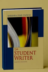 The Student Writer by Barbara Fine Clouse