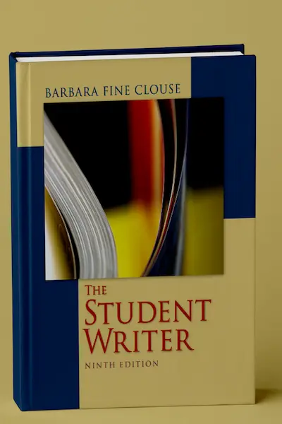 The Student Writer by Barbara Fine Clouse