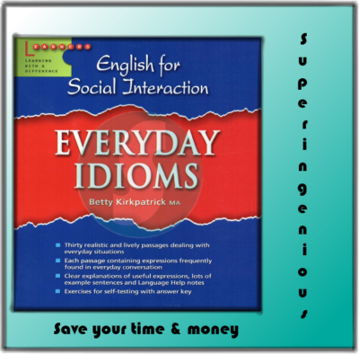 EVERYDAY IDIOMS