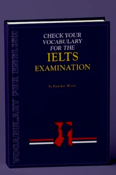 Check Your Vocabulary for IELTS Examination