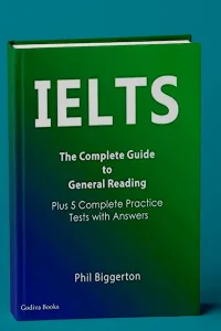 The Complete Guide To IELTS General Reading