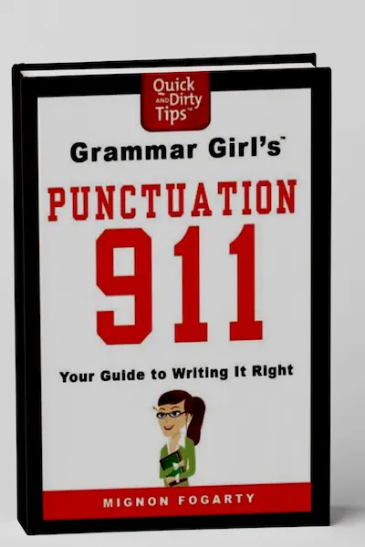 Grammar Girl’s Punctuation 911