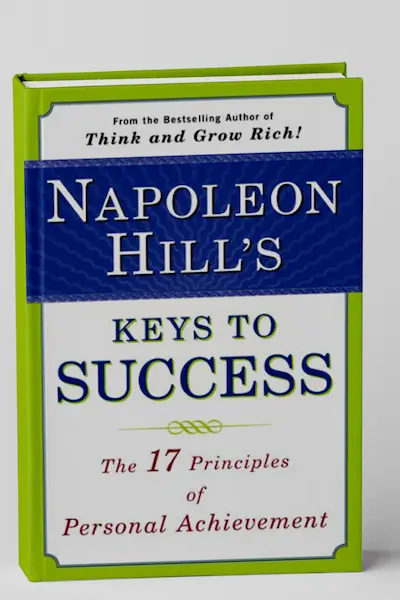 Napoleon Hill’s Keys to Success