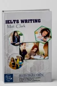 IELTS Writing By MAT CLARK ( TASK 1 and TASK 2 )