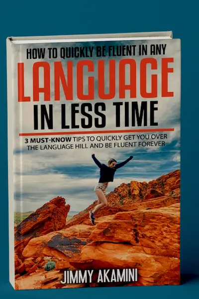 How To Quickly Be Fluent In Any Language In Less Time