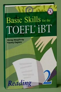 Basic Skills for the TOEFL IBT 2 Reading