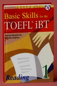 Basic Skills for the TOEFL iBT Reading Book 1