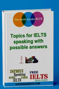 IELTS Speaking Topics with Possible Answers