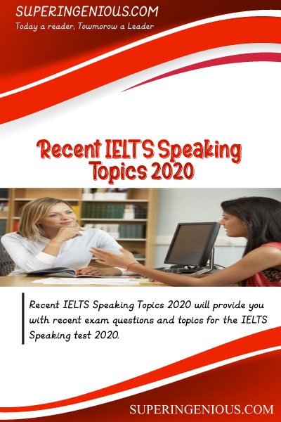Recent IELTS Speaking Topics 2020