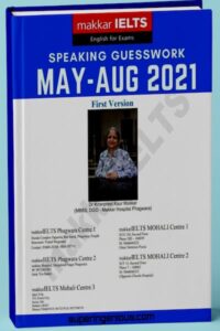 Makkar IELTS Speaking Guesswork 2021 (May-Agu)