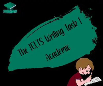 The IELTS Writing Task 1 Academic