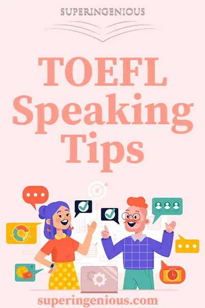 The TOEFL Speaking Tips - Superingenious