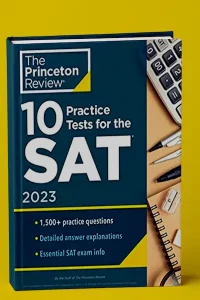 The Princeton Review's 10 Practice Tests for the SAT 2023