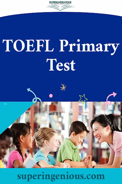 Toefl Primary Test Superingenious